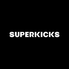 Superkicks