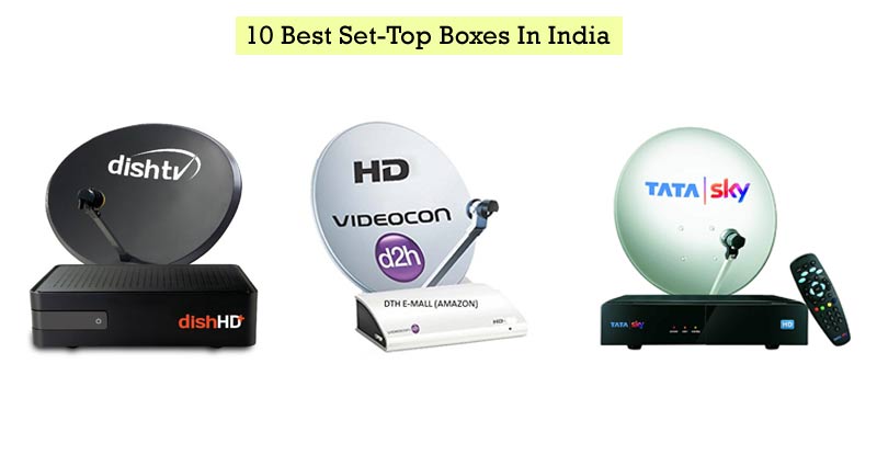 10 Best Set-Top Boxes In India For 2024