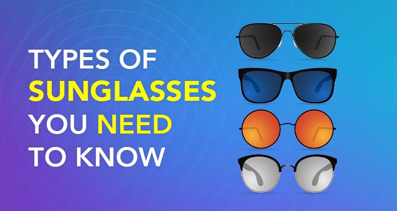 21 Types of Sunglasses