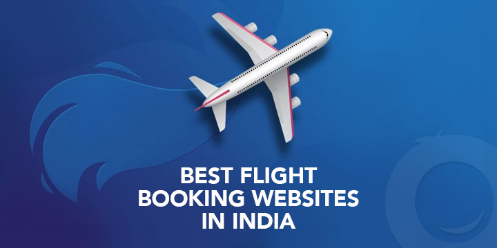 24 Best Flight Booking Websites in India for 2024