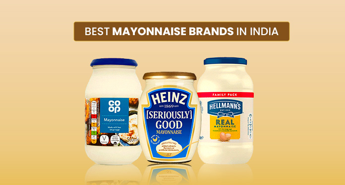 15 Best Mayonnaise Brands in India You Should Try