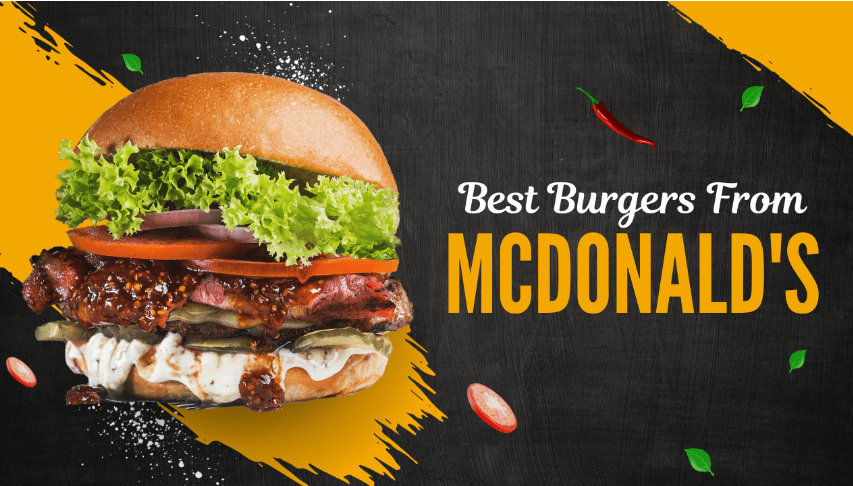 7 Best McDonald’s Burgers in India (Veg & Non Veg) 