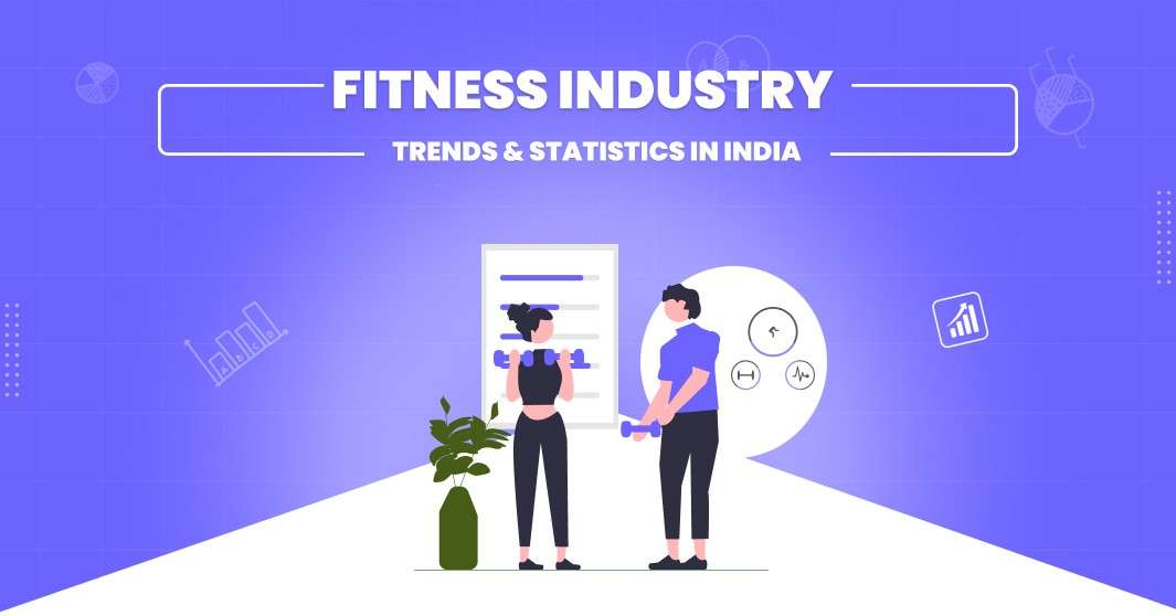 Fitness Industry Trends & Statistics in India