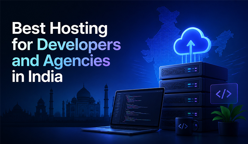 best hosting for developers and agencies in india