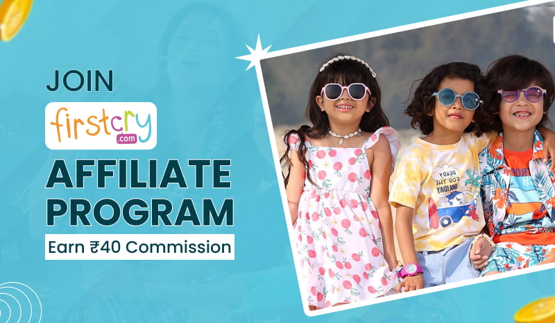 FirstCry Affiliate Program: Earn ₹40 Commission