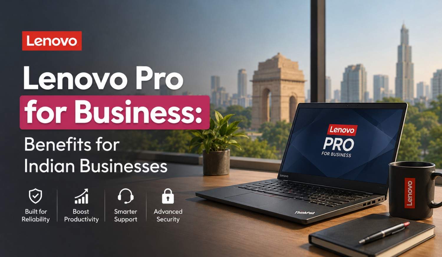 Lenovo Pro for Business: Benefits for Indian Businesses