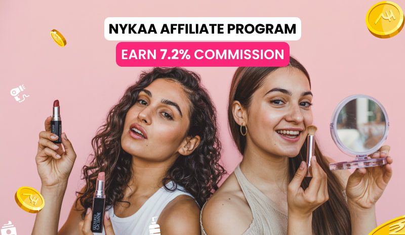 Nykaa Affiliate Program: Earn 7.2% Commission