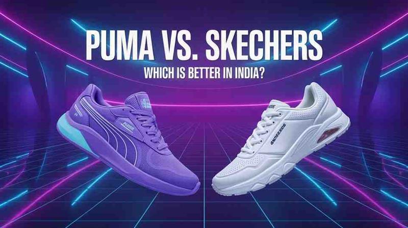 Puma vs. Skechers: Which is Better in India?