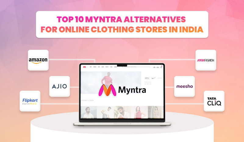 top 10 myntra alternatives for online clothing stores in india