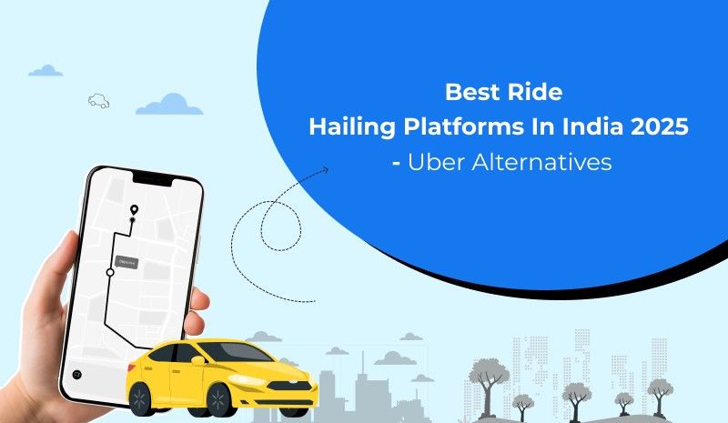 Top Uber Alternatives in India for 2025 Best Ride-Hailing Apps